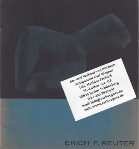 Reuter, Erich F. - H. Zehder: Erich F. Reuter. Plastiken, Zeichnungen aus den Jahren 1949-1959. 