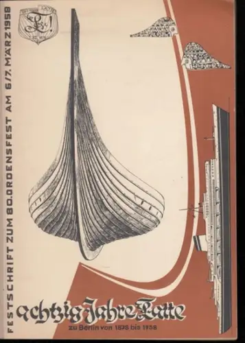 (Schiffbauervereinigung) Latte, Berlin: Achtzig Jahre Latte. Festschrift zum 80. Ordensfest am 6./7. März 1958. 
