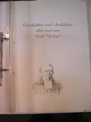 Büchsel, Carl Albert Ludwig - Heidelore Lüdke: 2 Teile: 1) Geschichten und Anekdoten über und von Carl Büchsel UND 2) Carl Albert Ludwig Büchsel 02.05.1803 - 14.08.1889 aus Anlass seines 200 Geburtstages. 