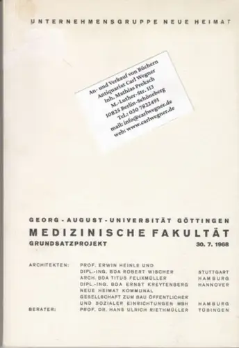 Unternehmensgruppe Neue Heimat. - Architekten: Erwin Heinle, Robert  Wischer, Titus Felixmüller, Ernst Kreytenberg: Georg-August-Universität Göttingen. Medizinische Fakultät. Grundsatzprojekt 30. 7. 1968. 