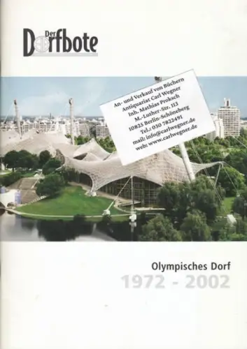 Herausgeber: Einwohner-Interessen-Gemeinschaft Olympisches Dorf e. V. - Red.: Christa Epe: Olympisches Dorf 1972 - 2002 ( = Der Dorfbote, Nr. 74 ). 