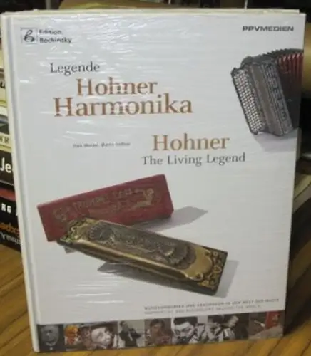 Wenzel, Haik / Häffner, Martin: Legende Hohner Harmonika: Mundharmonika und Akkordeon in der Welt / Hohner, the living legend. 
