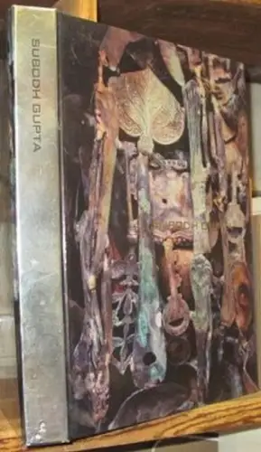 Gupta, Subodh. - Bourriaud, Nicolas / Kalidas, S. / Cameron, Dan: Subodh Gupta: Gandhi's Three Monkeys. 