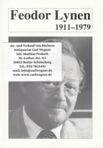 Lynen, Feodor. - Text: Gertrud Lehnert: Feodor Lynen 1911-1979. 