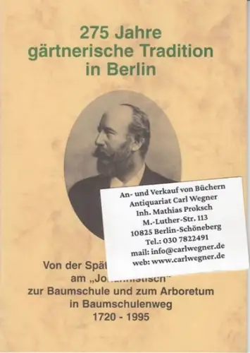 Herausgeber: Späth'sche Baumschulen Berlin: 275 Jahre gärtnerische Tradition in Berlin. Von der Späth'schen Gärtnerein am 'Johannistisch' zur Baumschule und zum Arboretum in Baumschulenweg 1720-1995. 