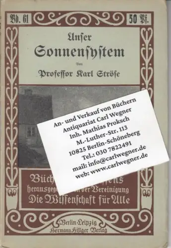 Ströse, Karl: Unser Sonnensystem ( = Hillgers illustrierte Volksbücher, Band 61 / Bücher des Wissens ). 