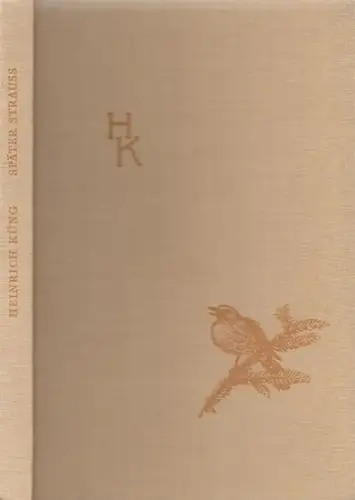 Küng, Heinrich (Text) / Rudolf Wening / Nikolaus Stoecklin / Walter Küng (Illustrationen): Später Strauss. Eine kleine Gabe von Heinrich Küng. 