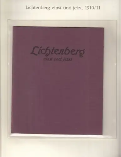 BerlinArchiv herausgegeben von Hans Werner Klünner und Helmut Börsch Supan.    Terraingesellschaft Rittergut Lichtenberg G.m.b.H., Berlin (Hrsg.): Lichtenberg einst und jetzt 1910. (.. 