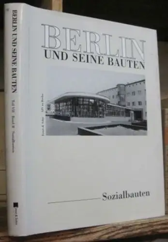 Berlin und seine Bauten.   Güttler, Peter (Red.).   Ehmann Kiefer, Mechthild.   Mit Beiträgen von Marina Döring, Nina Gembrys, Eckhard Feddersen.. 