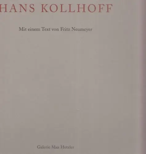 Kollhoff, Hans - Fritz Neumeyer (Text): Hans Kollhoff - (Katalog zur Ausstellung in der Galere Max Hetzler 1995). 
