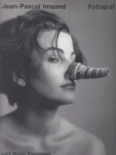Imsand, Jean-Pascal / Martin Gasser, Lars Müller u.a: Jean-Pascal Imsand: Fotograf. (Begleitend zur Ausstellung Fotostiftung Schweiz, Winterthur 2005). 