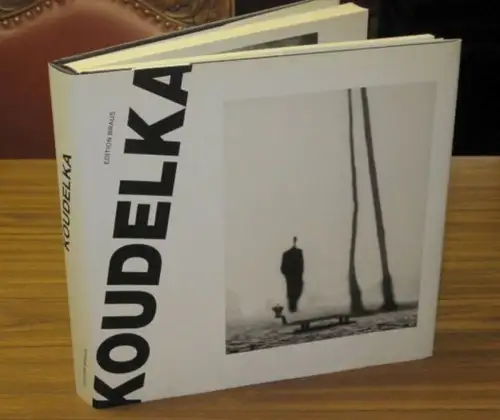 Koudelka, Josef / Robert Delpire, Dominique Eddé, Anna Fárová u.a: Koudelka. 