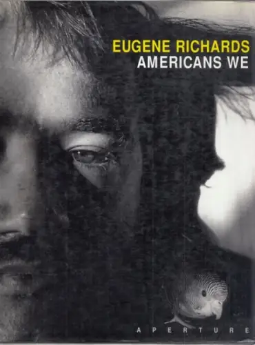 Americans We : ( Photographs and Notes by Eugene Richards )