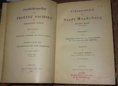 Magdeburg. - Gustav Gertel (Bearb.): Urkundenbuch der Stadt Magdeburg. Zweiter Band. 1403 bis 1464. (= 27. Band Geschichtsquellen der Provinz Sachsen und angrenzender Gebiete hrsg. von der Historischen Commission der Provinz Sachsen). 
