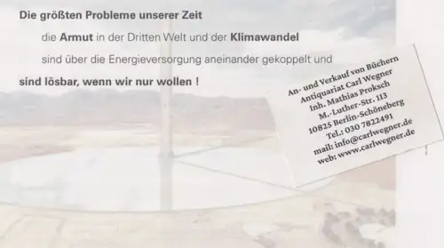 Schlaich, Jörg / Bergermann, Rudolf: Die größten Probleme unserer Zeit, die Armut in der Dritten Welt und der Klimawandel sind über die Energieversorgung aneinander gekoppelt und sind lösbar, wenn wir nur wollen!. 
