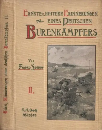 Seiner, Franko: Ernste und heitere Erinnerungen eines deutschen Burenkämpfers, zweiter (2.) Band. 