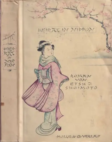 Sugimoto, Etsu Inagaki / Karin von Schab (Übers.): Heirat in Nippon - Roman. 