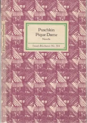 Puschkin (Alexander). - Nachwort von Rudolf Kassner: Pique Dame. Novelle. - Insel-Bücherei Nr. 314. 