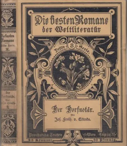 Eötvös, Jos. Freiherr von: Der Dorfnotär. Roman. Band 3 (von 3 ) separat ( = Die besten Romane der Weltliteratur. Neue Ausgaben, III. Serie ). 