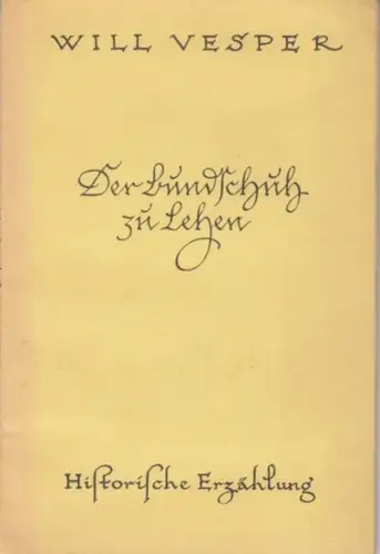Vesper, Will: Der Bundschuh zu Lehen. Eine historische Erzählung. 