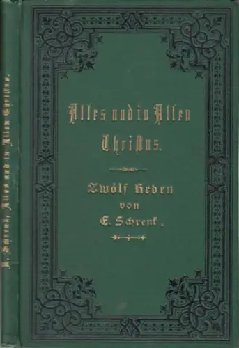 Schrenk, E: Alles und in Allen Christus. Zwölf Reden. 