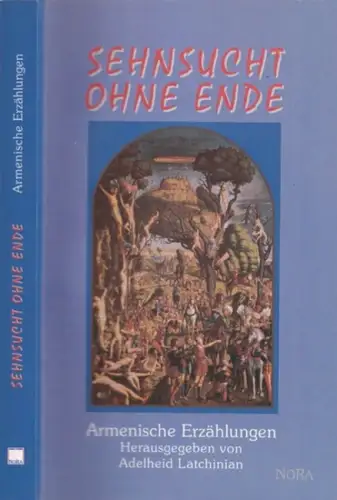 Latchinian, Adelheid (Hrsg.): Sehnsucht ohne Ende - Armenische Erzählungen. 