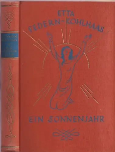 Federn-Kohlhaas, Etta: Ein Sonnenjahr - Erzählung (= Jugendbücherei - Kleinode deutscher Mädchenerzählungen). 