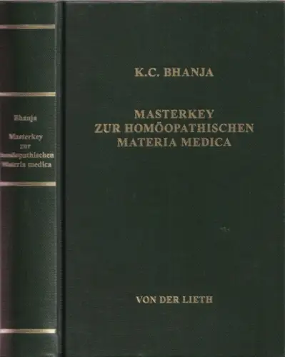 Bhanja, K.C. - Jens Ahlbrecht (Übers. / Einleitung): Masterkey zur homöopathischen Materia medica. 