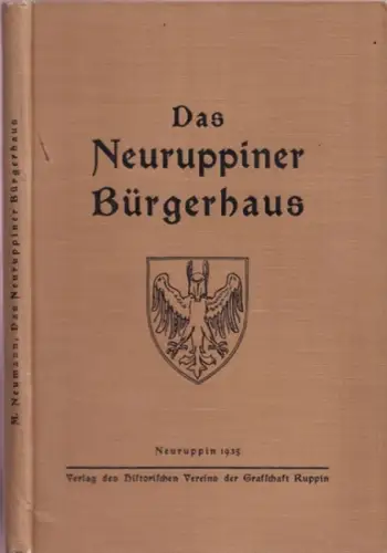 Neuruppin.- M. Neumann: Das Neuruppiner Bürgerhaus und die Tätigkeit des Kgl. Bauinspektors Bernhard Matthias Brasch. 