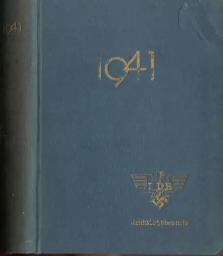 BeamtenKalender. - bearbeitet von Karl Vogt, Fachschaft Reichsbahnbeamte: Deutscher Beamten-Kalender 1941. 
