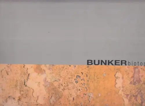 Stuttgart.- Werner Lorke  - Jörg Esefeld (Hrsg.): Bunkerbiotop: Im Bunkerhotel unter dem Marktplatz von Stuttgart - In the Bunker Hotel underneath the Market Square of Stuttgart. 