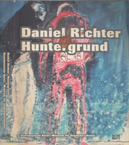 Richter, Daniel; Uhlmann, Jacqueline (Red.) / Philipp Kaiser (Hrsg.): Huntergrund. (Museum für Gegenwartskunst Basel, 11. Juni bis 24. September 2006). 