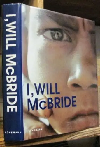 MCBRIDE, Will: I, WILL MCBRIDE. 