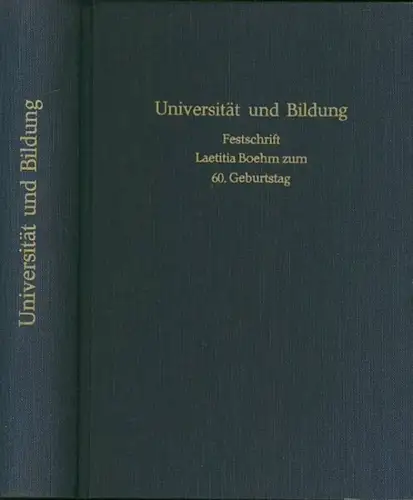 Universität und Bildung.   Laetitia Boehm.   Müller, Winfried ; Smolka, Wolfgang J. ; Zedelmaier, Helmut (Hrsg.).   mit Beiträgen von Eva.. 