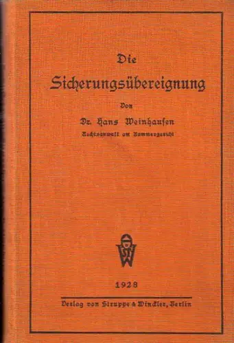 Weinhausen, Hans: Die Sicherungsübereignung. - Widmungsexemplar!. 