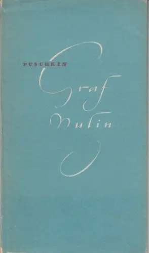 Puschkin, Alexander Sergejewitsch. - aus dem Russischen frei übertragen von Josi von Koskull. - illustriert von Horst Piehler: Graf Nulin. Eine Erzählung in Versen. 