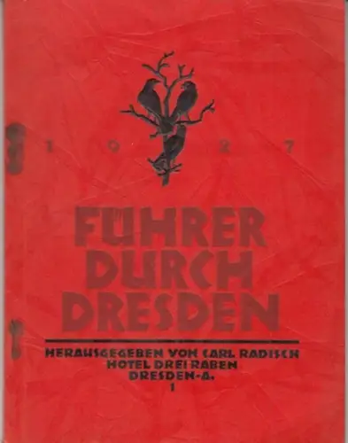 Dresden. - herausgegeben von Carl Radisch. - Textbearbeitung zum Teil von Georg Irrgang: Führer durch Dresden. 