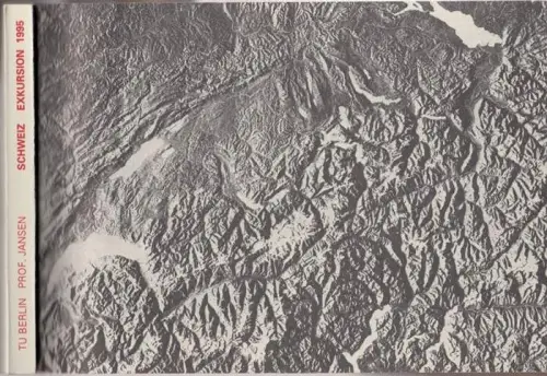 TU Berlin, Fachbereich Architektur, Baukonstruktion und Entwerfen. - Prof. B. R. Jansen. - Red.: Regula Klöti u. a: Exkursion in die Schweiz 3.-12. Oktober 1995. 