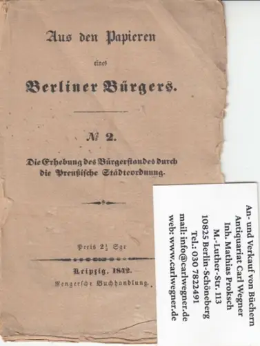 Berlin: Aus den Papieren eines Berliner Bürgers. No. 2. Die Erhebung des Bürgerstandes durch die Preußische Städteordnung. 
