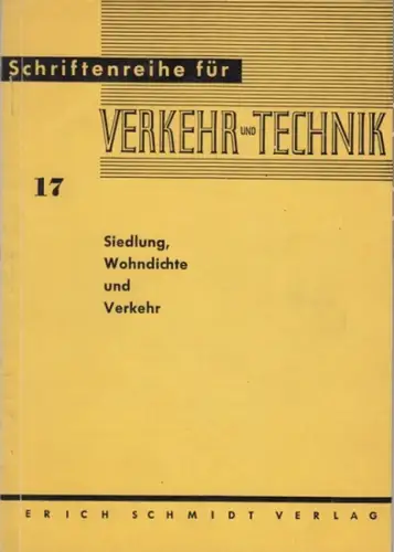 Lehner, Friedrich: Siedlung, Wohndichte und Verkehr ( = Schriftenreihe für Verkehr und Technik, Heft 17 ). 