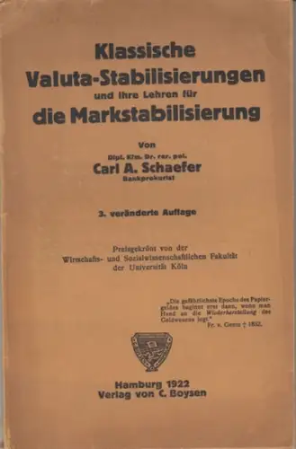 Schaefer, Carl A: Klassische Valuta-Stabilisierungen und ihre Lehren für die Marktstabilisierungen. 