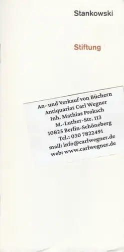 Stankowski-Stiftung. - Anton Stankowski. - mit Beiträgen von Karl Duschek u. a: Stankowski Stiftung. 