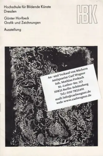 Horlbeck, Günter. - Herausgeber: Gerhard Hirche: Günter Horlbeck. Grafik und Zeichnungen. Ausstellung (Mai bis Juli 1979, Brühlscher Garten). 