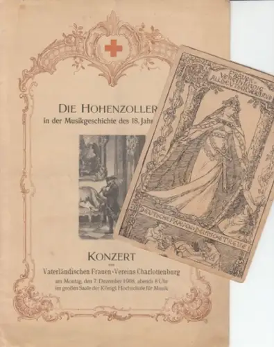 Vaterländischer Frauen Verein Charlottenburg.   Leitung: Gustav Lenzewski.   an der Orgel: Richard Rössler: Die Hohenzollern in der Musikgeschichte des 18. Jahrhunderts. Konzert.. 