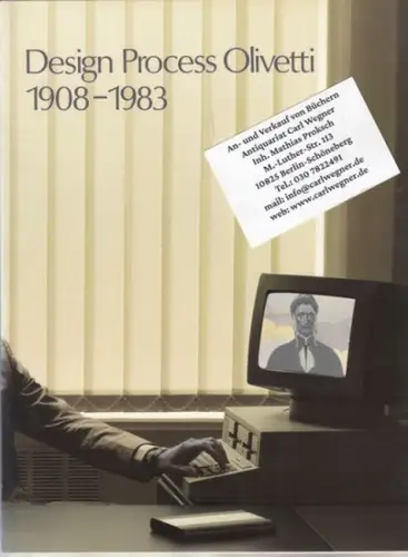 Olivetti, Camillo. - Konzeption und Red.: Richard Bachinger: Design Process Olivetti 1908-1983. Bilder einer Ausstellung in der Bundesrepublik Deutschland 1983. 