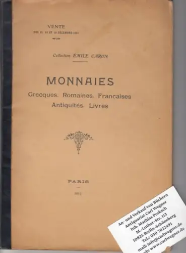 Collection Emile Caron. - commissaire-priseur: Madame Marlis, experts: mademoiselle Feuardent: Collection Emile Caron - Monnaies greques romaines, francieses royales et seigneuriales. Jetons, medailles. Antiquites. Livres de numismatique et d'histoire. - 