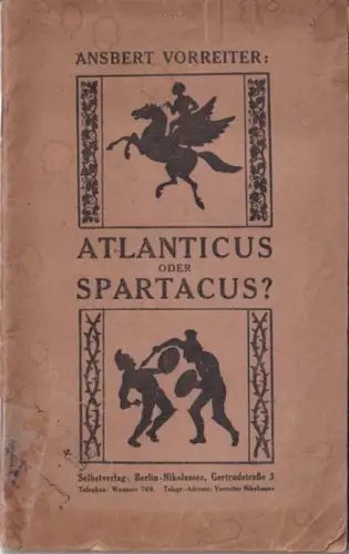 Vorreiter, Ansbert: Atlanticus oder Spartacus? - Deutschlands Zukunft. 