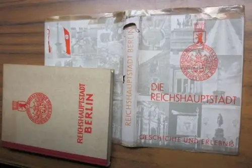 Werner-Rades, E. F. (Hrsg.). - Mitarbeit: Max Arendt, Erich Böhl, Eberhard Faden / Stadtverwaltung der Reichshauptstadt: Reichshauptstadt Berlin. 