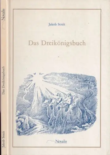 Streit, Jakob - Assia Turgenieff: Das Dreikönigsbuch - Legenden für die Jugend, erzählt von Jakob Streit - mit neun Federzeichnungen von Assia Turgenieff. 
