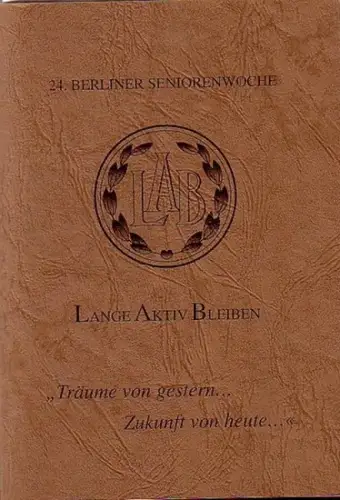 Herausgeber: LAB Lebensabendbewegung Bewegung (LAB) Berlin / Arbeitskreis Berliner Senioren (ABS).   Vorwort von Inge Frohnert.   mit Beiträgen von Kurt Reddy, Senta.. 